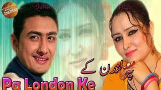 Pa London Ke  Shahsawar amp Saima Naz  Pashto Song  HD Video [upl. by Gough]