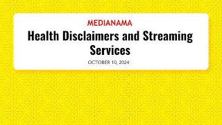 Health Disclaimers and Streaming Services  Oct 10 2024 [upl. by Shanleigh310]