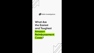 What Are The Easiest And Toughest Amazon Reimbursement Cases [upl. by Ramilahs]