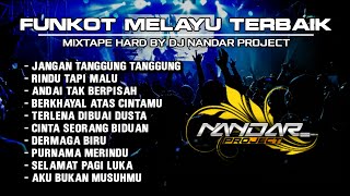 Dugem Funkot LAGU MELAYU TERBAIK SEPANJANG MASA  By Dj Nandar project iD newstyle2024 [upl. by Hgeilyak665]