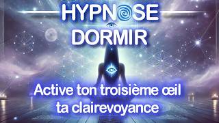 HYPNOSE PUISSANTE ANTI INSOMNIE  DORMIR ACTIVATION Troisième œil et de la Clairvoyance [upl. by Einafit]