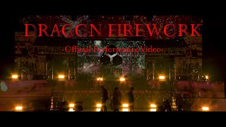 ZIPANG OPERA  DRAGON FIREWORK Official Performance Video [upl. by Hanselka331]