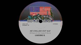 Liasons D  He Chilled Out [upl. by Firooc]