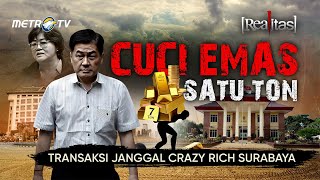 FULL REALITAS  Transaksi Janggal Crazy Rich Surabaya [upl. by Dlnaod]