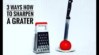 3 Ways Of Grater Sharpen  How To Sharpen Graters Easy And Effective [upl. by Entroc]