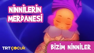 Bizim Ninniler  Ninnilerin Merdanesi [upl. by Ajax]