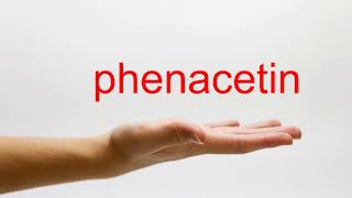 How to Pronounce phenacetin  American English [upl. by Annatsirhc]