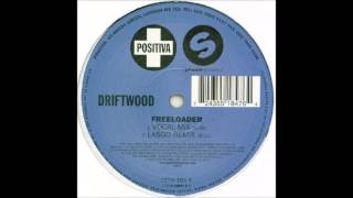 Driftwood  Freeloader Lasgo Remix 2003 [upl. by Ralat511]