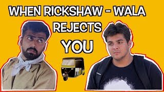 When RickshawWala Rejects You  Ashish Chanchlani [upl. by Eyde]