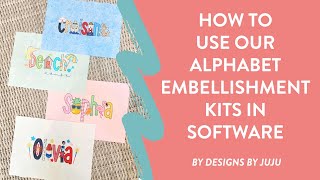 How to use the Alphabet Embellishment Kits from Designs by JuJu [upl. by Tsugua798]