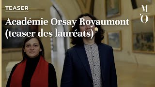 Académie OrsayRoyaumont teaser des lauréats  FR  Musée dOrsay [upl. by Sucramd]