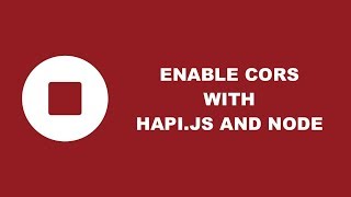 Manage Cross Origin Resource Sharing In A Node With Hapi Application [upl. by Reni765]