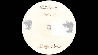 Will Smith  Miami Lettyh Remix [upl. by Brody]