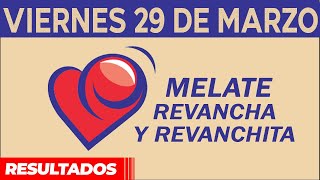 Resultado del sorteo de Melate Revancha y Revanchita del Viernes 29 de Marzo de del 2024 [upl. by Starlene267]