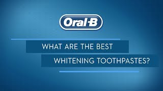 What are the Best Whitening Toothpastes  OralB [upl. by Harv]