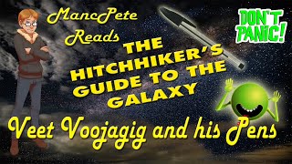 Veet Voojagig and his Pens Excerpt from quotThe Hitchhikers Guide to the Galaxyquot MancPete Reads [upl. by Montano]