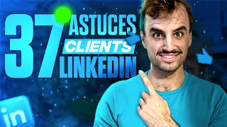 37 astuces Linkedin à connaitre pour réussir sur Linkedin [upl. by Carrington814]