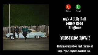 ℍ𝕆𝕋 mgk amp Jelly Roll  Lonely Road Ringtone Free [upl. by Callan381]