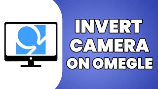 How To Invert Camera On Omegle 2023 [upl. by Tengler]