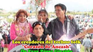 CORAZON DE ANCASH  BRUJITO  DE FRAY PEREZ G [upl. by Modesta553]