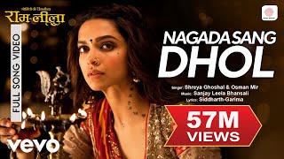 Nagada Sang Dhol Full Video  RamLeelaShreya GhoshalRanveer amp DeepikaOsman Mir [upl. by Fafa]