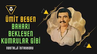 ÜMİT BESEN quotBAHARI BEKLEYEN KUMRULAR GİBİquot [upl. by Sigfrid]