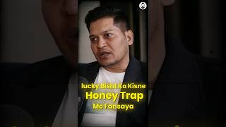 Lucky Bisht ko Kisne Honey Trap me Fansaya  shorts youtubeshorts ytshorts [upl. by Atiroc983]