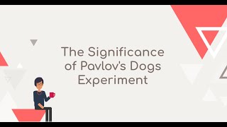 The Significance of Pavlovs Dogs Experiment [upl. by Hanfurd78]