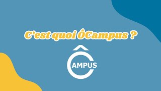 Cest quoi ÔCampus [upl. by Ahsiloc]