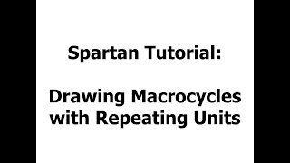 Spartan Tutorial  Drawing macrocycles with repeating units [upl. by Karola449]