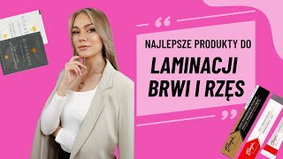 Jakie produkty do laminacji brwi i rzęs wybrać [upl. by Kenney]