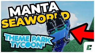 Manta from SeaWorld San Diego in Theme Park Tycoon 2 [upl. by Ammamaria978]