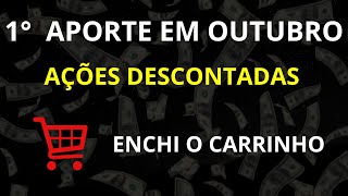 BOLSA EM QUEDA  1 APORTE DE OUTUBRO  ENCHI O CARRINHO  CARTEIRA DE INVESTIMENTOS DO CANAL [upl. by Urissa]