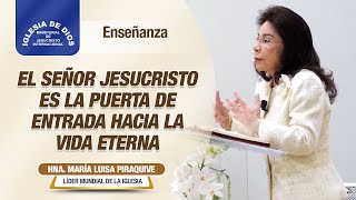 El Señor Jesucristo es la puerta de entrada hacia la vida eterna IDMJI Hna María Luisa Piraquive [upl. by Shawn697]