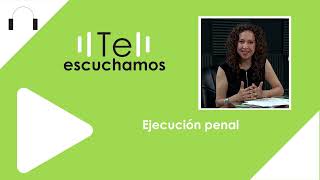 El siguiente episodio de TeEscuchamos Ejecución Penal [upl. by Ybreh]