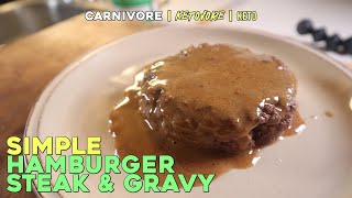 Simple CARNIVORE Hamburger Steak and Gravy Recipe [upl. by Attenaz]