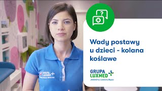 Wady postawy u dzieci  kolana koślawe [upl. by Mulloy]