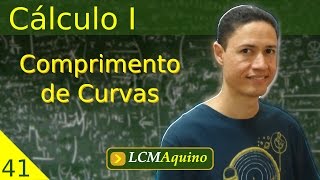 41 Comprimento de Curvas  Cálculo I [upl. by Dempsey898]