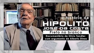 O patriarca do jornalismo brasileiro Hipólito José da Costa [upl. by Toni9]