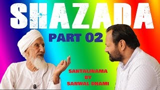 SHAZADA  SIALKOT  PART2 SANTALINAMA  294 BY SANWAL DHAMI [upl. by Llenwahs697]