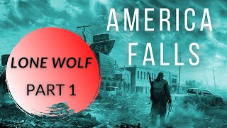 LONE WOLF  Part 1 of a PostApocalyptic Audiobook In the America Falls World [upl. by Aleakim]