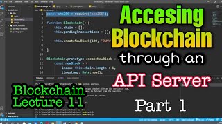 Blockchain Lecture 11  Accessing the blockchain through an API Server Part 1  Wiki Zaka Leaks [upl. by Eniak755]