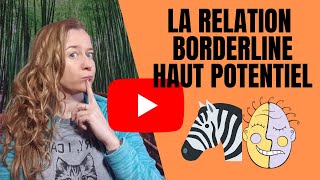 La relation entre HP et Borderline attraits et difficultés [upl. by Reamy]