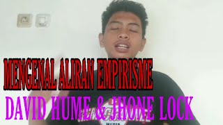 Filsafat ALIRAN EMPIRISME DAVID HUME N JHON LOCK [upl. by Arvin]