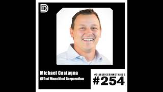 Episode 254  Michael Castagna CEO of MannKind Corporation [upl. by Beora]