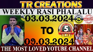 Weekly Rasi Phalalu March 3rd to March 9th  TR CREATIONS  అన్ని రాశుల వారికి [upl. by Jordanna]