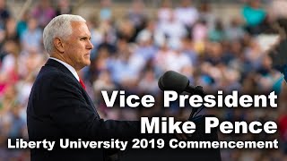 Liberty University Commencement 2019  Vice President Mike Pence [upl. by Pitzer621]