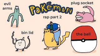 Pokemon Rap Part 2 nice [upl. by Uyr316]