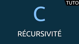 Tutoriel C  récursivité [upl. by Wiltz803]