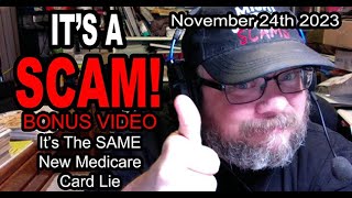 ITS A SCAM BONUS VIDEO MEDICARE SCAM Its The SAME New Medicare Card Lie and Scam [upl. by Akina]